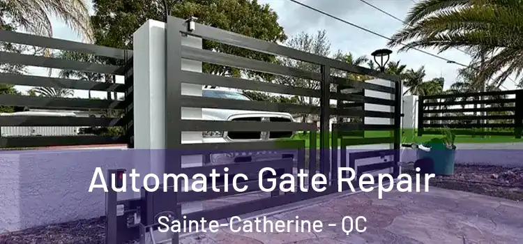 Automatic Gate Repair Sainte-Catherine - QC