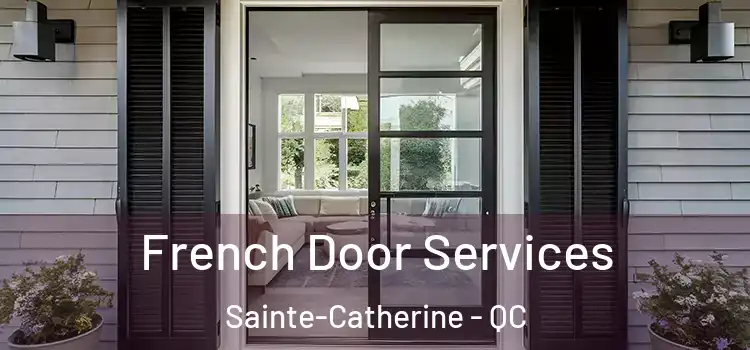 French Door Services Sainte-Catherine - QC