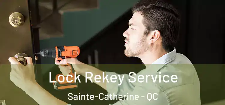 Lock Rekey Service Sainte-Catherine - QC