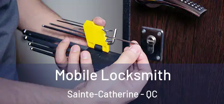Mobile Locksmith Sainte-Catherine - QC