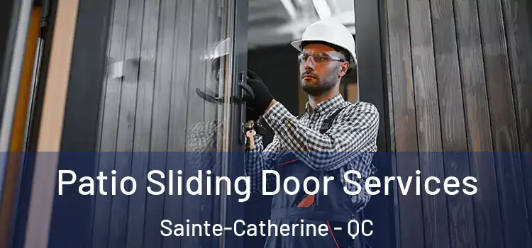  Patio Sliding Door Services Sainte-Catherine - QC