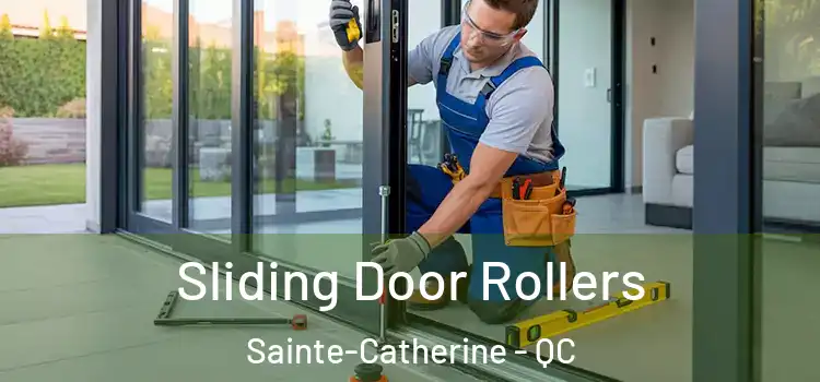 Sliding Door Rollers Sainte-Catherine - QC